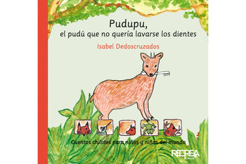 Pudupu, el pudú que no quería lavarse los dientes