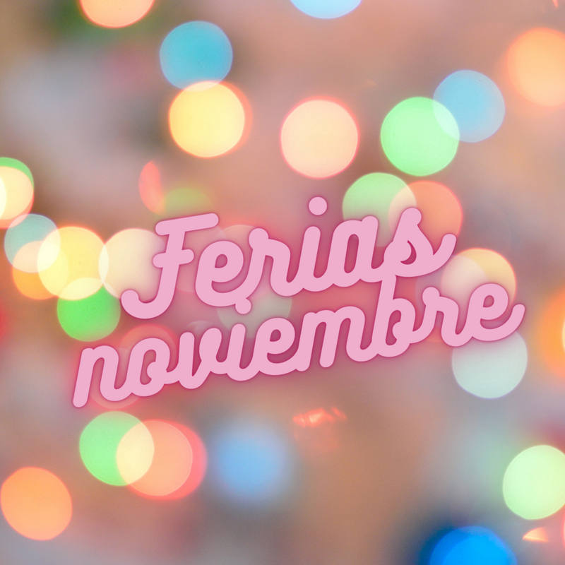 Ferias de noviembre: ¡nos vemos pronto!