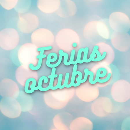Ferias de octubre: ¡nos multiplicamos para estar cerca de ti!